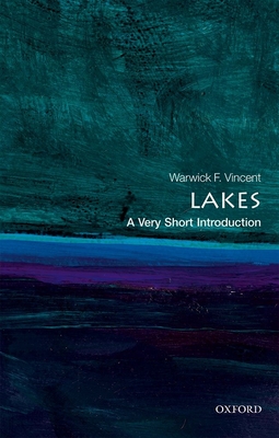 Lakes: A Very Short Introduction - Vincent, Warwick F.