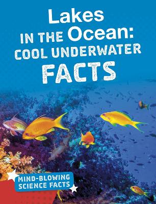 Lakes in the Ocean: Cool Underwater Facts - Hutmacher, Kimberly M.