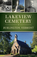 Lakeview Cemetery of Burlington, Vermont