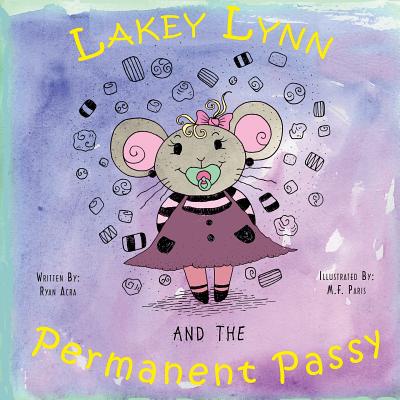 Lakey Lynn and the Permanent Passy - Acra, Ryan