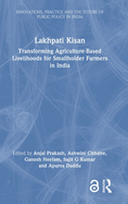 Lakhpati Kisan: Transforming Agriculture-Based Livelihoods for Smallholder Farmers in India