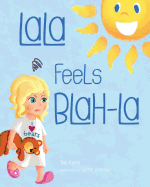Lala Feels Blah-La
