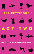 Lala Pettibone's Act Two: Volume 1