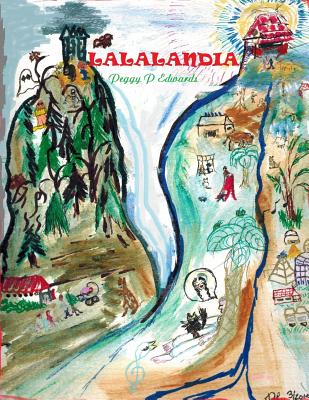 Lalalandia: A Bilingual Storybook - Edwards, Peggy