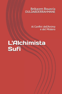 L'Alchimista Sufi: Ai Confini dell'Anima e del Mistero