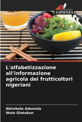 L'alfabetizzazione all'informazione agricola dei frutticoltori nigeriani - Ademola, Abimbola, and Olatokun, Wole