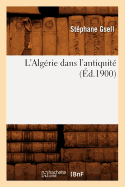 L'Algrie Dans l'Antiquit (d.1900)