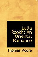 Lalla Rookh: An Oriental Romance