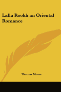 Lalla Rookh an Oriental Romance