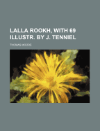 Lalla Rookh, with 69 Illustr. by J. Tenniel