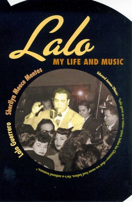 Lalo: My Life and Music - Guerrero, Lalo, and Mentes, Sherilyn Meece