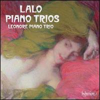 Lalo: Piano Trios - Leonore Piano Trio