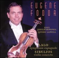 Lalo: Symphonie Espagnole; Sibelius: Violin Concerto - Eugene Fodor (violin); Kiev Philharmonic Orchestra