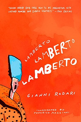 Lamberto Lamberto Lamberto - Rodari, Gianni, and Shugaar, Antony, Professor (Translated by)