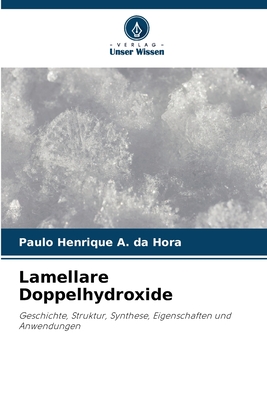 Lamellare Doppelhydroxide - A Da Hora, Paulo Henrique