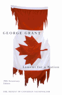 Lament for a Nation: The Defeat of Canadian Nationalism Volume 205
