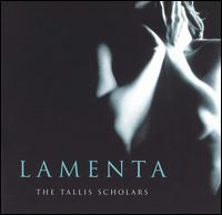 Lamenta - The Tallis Scholars