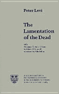 Lamentation of the Dead: Inaugural Lecture by the Professor of Poetry in the University of Oxford, Given on 25 October 1984 - Levi, Peter