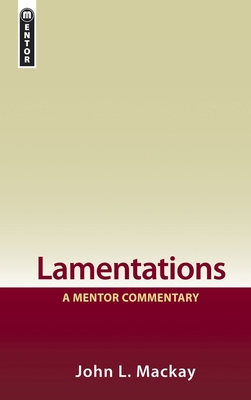 Lamentations: Living in the Ruins - MacKay, John L