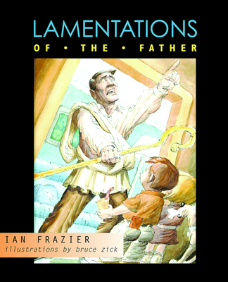 Lamentations of the Father - Frazier, Ian