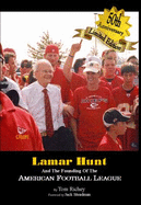 Lamer Hunt: And the Founding of the American Football League