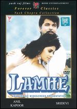 Lamhe - Yash Chopra