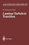 Laminar-Turbulent Transition: Iutam Symposium, Sendai/Japan, September 5 9, 1994