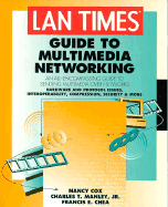 LAN Times Guide to Multimedia Networking