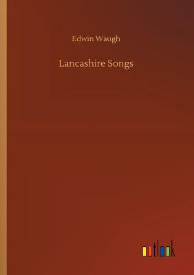 Lancashire Songs - Waugh, Edwin