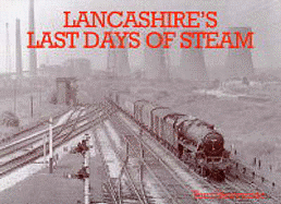 Lancashire's Last Days of Steam