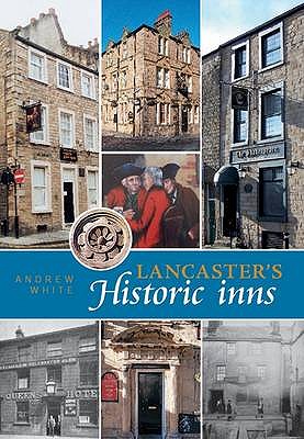 Lancaster's Historic Inns - White, Andrew