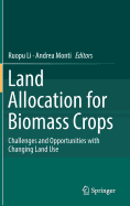 Land Allocation for Biomass Crops: Challenges and Opportunities with Changing Land Use