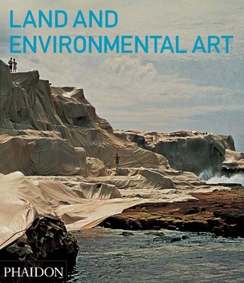 Land and Environmental Art - Kastner, Jeffrey (Editor), and Wallis, Brian (Contributions by)