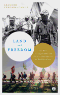 Land and Freedom: The MST, the Zapatistas and Peasant Alternatives to Neoliberalism