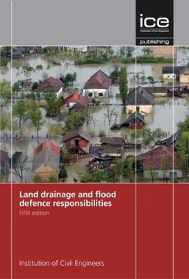 Land Drainage and Flood Defence Responsibilities - Institute of Civil Engineers