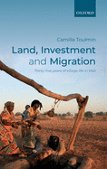 Land, Investment, and Migration: Thirty-five Years of Village Life in Mali