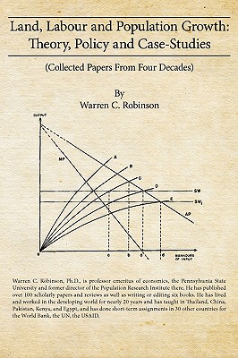 Land, Labour and Population Growth: Theory, Policy and Case Studies - Robinson, Warren C, PH.D., Ma, Ba