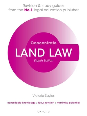 Land Law Concentrate: Law Revision and Study Guide - Sayles, Victoria