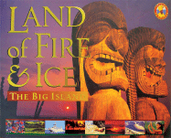 Land of Fire & Ice: The Big Island