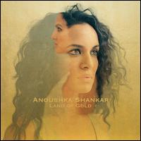 Land of Gold - Anoushka Shankar