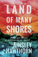 Land of Many Shores: Perspectives from a Diverse Newfoundland and Labrador