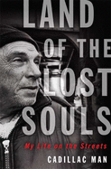 Land of the Lost Souls: My Life on the Streets
