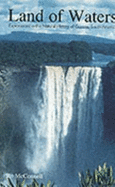 Land of Waters: Explorations in the Natural History of Guyana, South America - McConnell, Ro