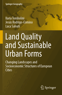 Land Quality and Sustainable Urban Forms: Changing landscapes and Socioeconomic Structures of European Cities