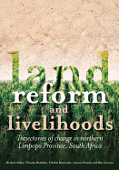 Land Reform and Livelihoods: Trajectories of Change in Northern Limpopo Province, South Africa