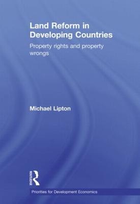 Land Reform in Developing Countries: Property Rights and Property Wrongs - Lipton, Michael
