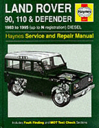 Land Rover 90/110 and Defender Service and Repair Manual - Rendle, Steve, and Coombs, Mark