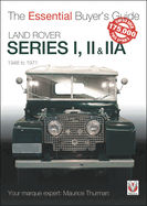 Land Rover Series I, II & IIA: The Essential Buyer's Guide