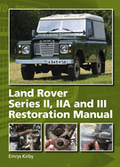 Land Rover Series II,IIA and III Restoration Manual