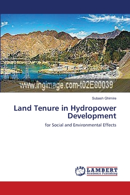 Land Tenure in Hydropower Development - Ghimire, Subash